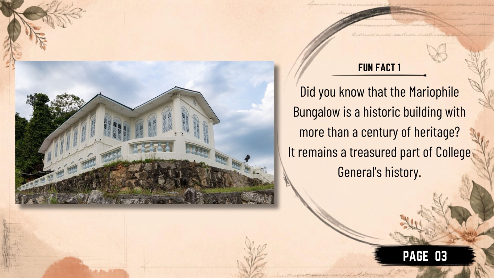 Fun fact: did you know that the Mariophile Bungalow is a historic building with more than a century of heritage? It remains a treasured part of College General's history.